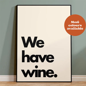 WE HAVE WINE PRINT BLACK AND CREAM A4